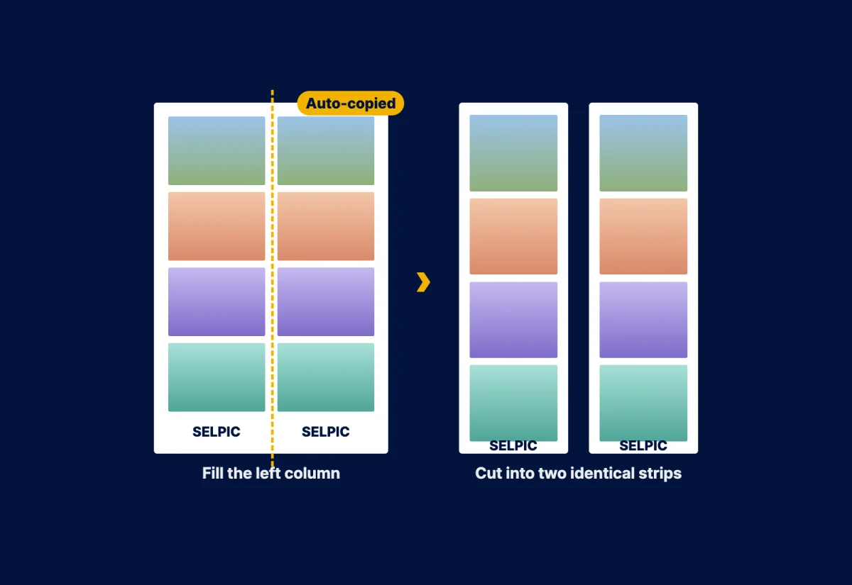 SELPIC split cut: fill the left column, it is auto-copied and cut into two identical strips